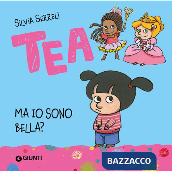 Ma io sono bella? Tea