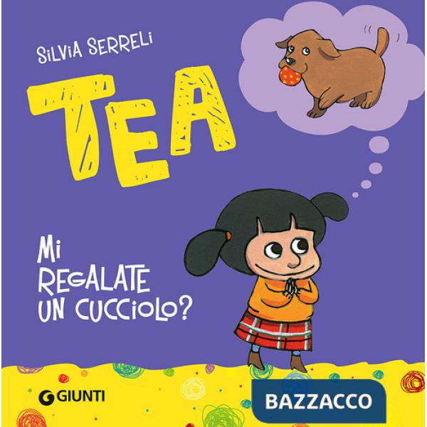 Mi regalate un cucciolo? Tea