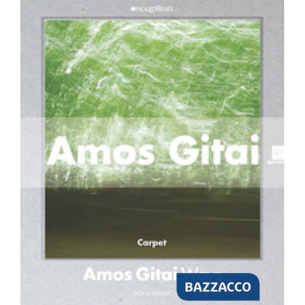 Amos Gitai. Percorsi. Catalogo della mostra (Milano, 2 dicembre 2014-1 febbraio 2015). Ediz. illustrata