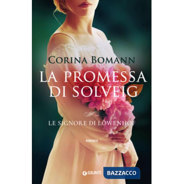 Promessa di Solveig. Le signore di Löwenhof (La)