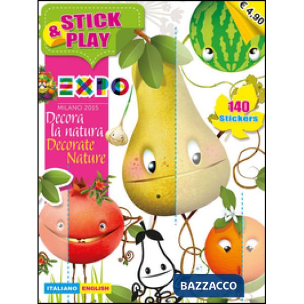 Expo. Stick & play. Decora la natura. Con adesivi. Ediz. italiana e inglese