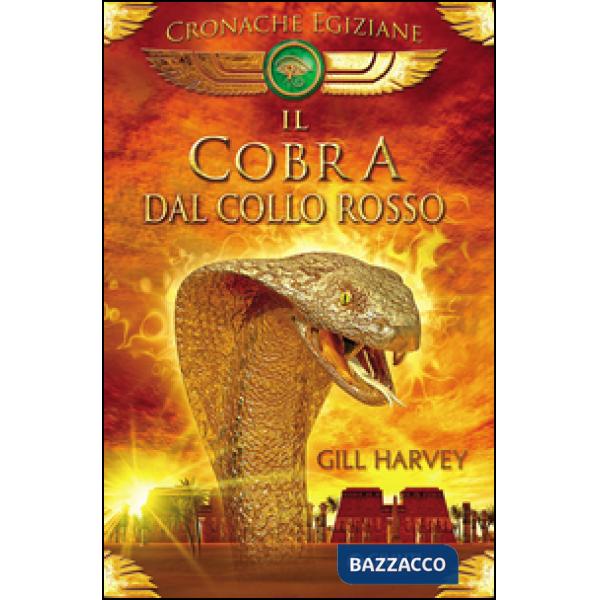 Cobra dal collo rosso. Cronache egiziane. Con gadget (Il)