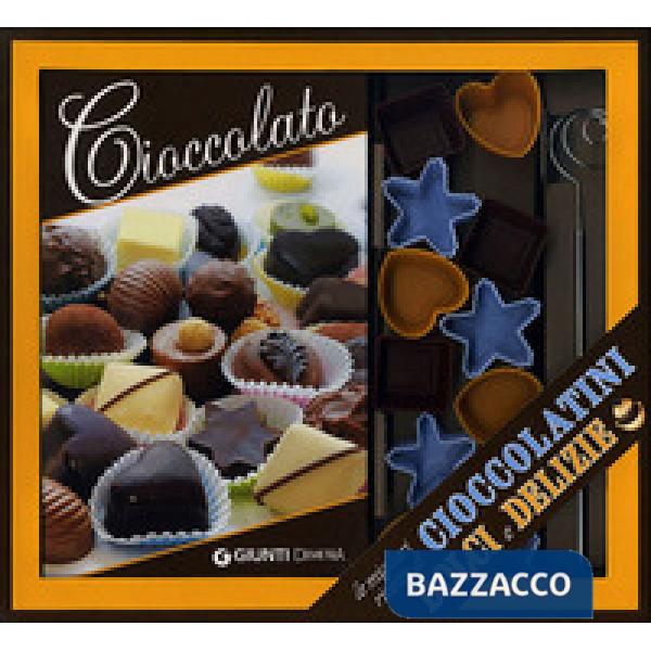 Cioccolato. Le migliori ricette di cioccolatini, dolci e delizie. Con gadget