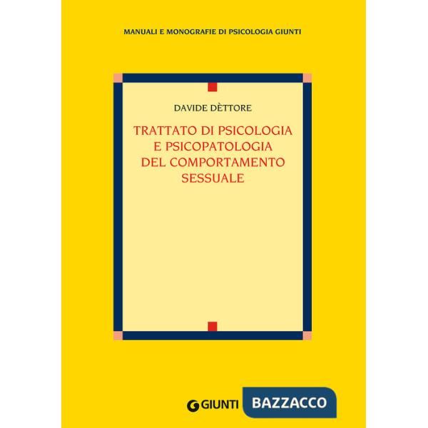 Trattato di psicologia e psicopatologia del comportamento sessuale