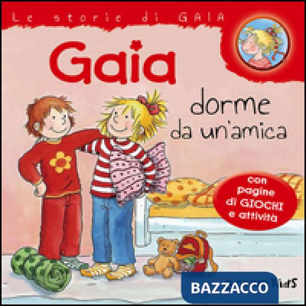Gaia dorme da un'amica