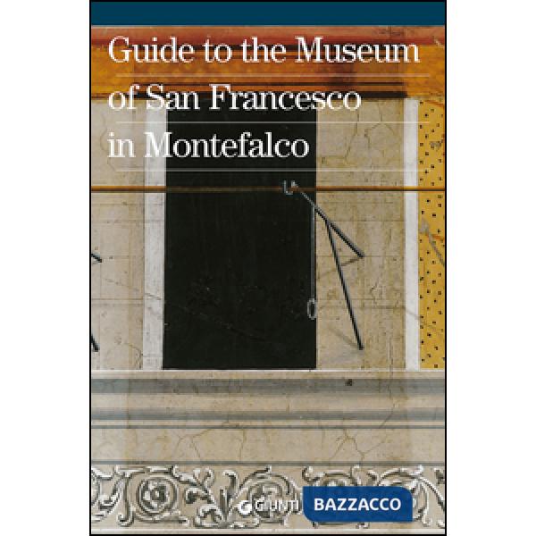 Guide to the Museum of San Francesco in Montefalco