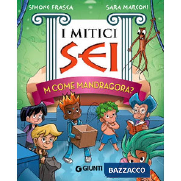 M come Mandragora? I mitici sei