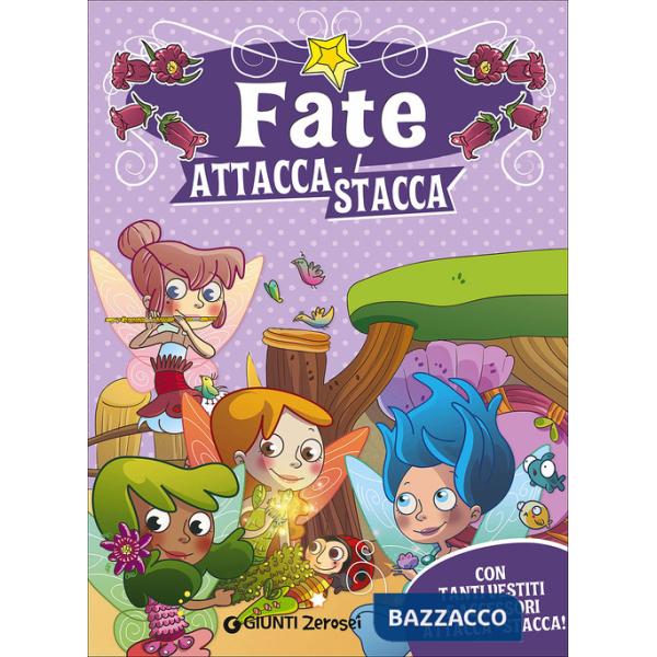 Fate attacca-stacca. Con tanti vestiti e accessori attacca-stacca! Con adesivi