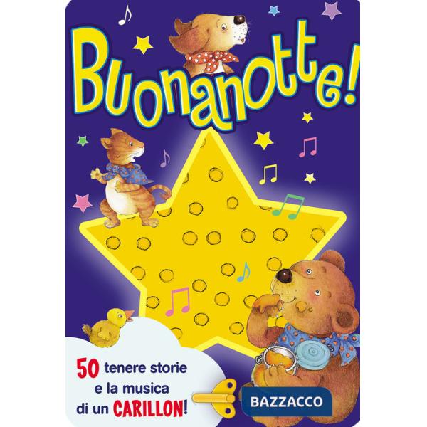 Buonanotte! 50 tenere storie e la musica di un carillon! Ediz. illustrata