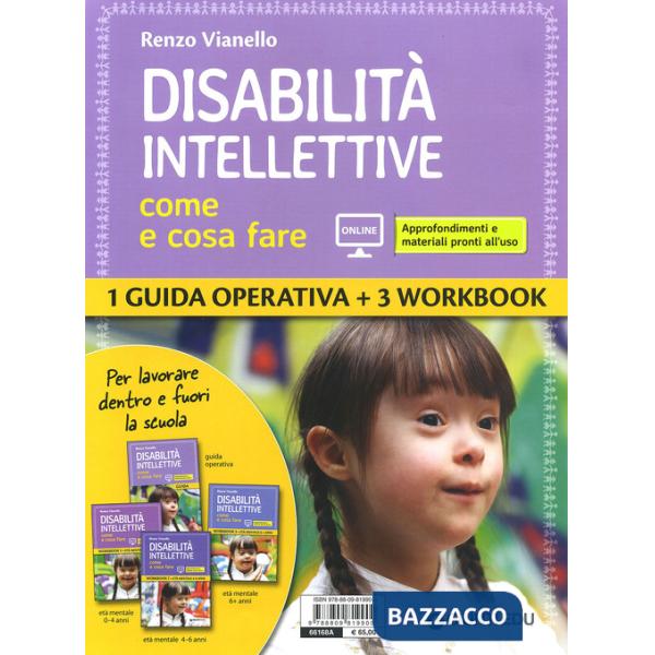 Disabilità intellettive. Come e cosa fare. 1 Guida operativa + 3 Workbook. Con espansione online