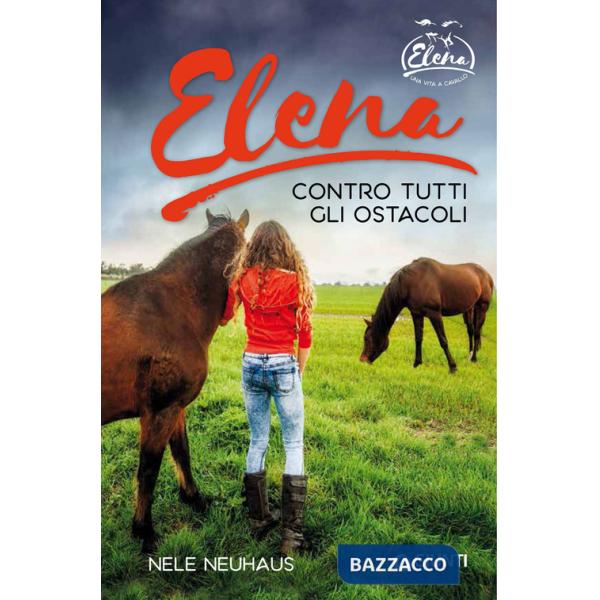 Elena. Contro tutti gli ostacoli