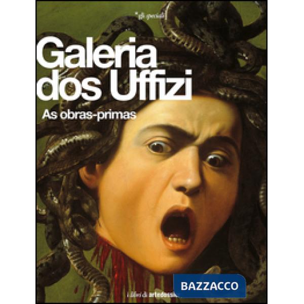 Galeria dos Uffizi. As obras-primas. Ediz. illustrata