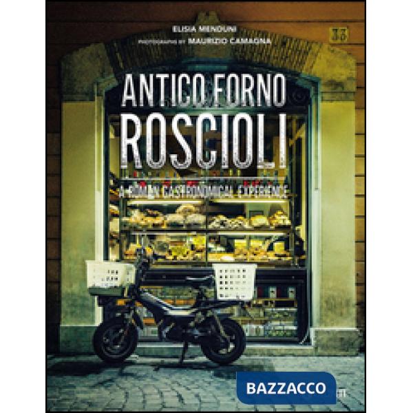 Antico Forno Roscioli. A Roman gastronomical experience
