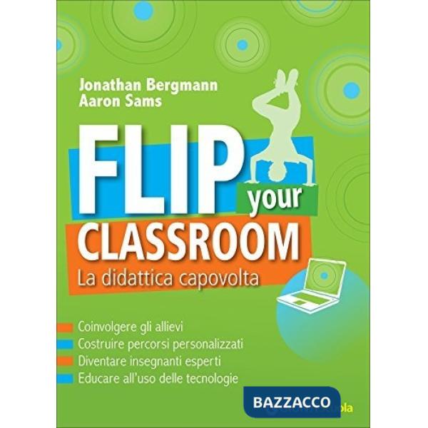 Flip your classroom. La didattica capovolta