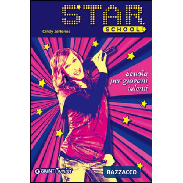Scuola per giovani talenti. Star school. Vol. 1