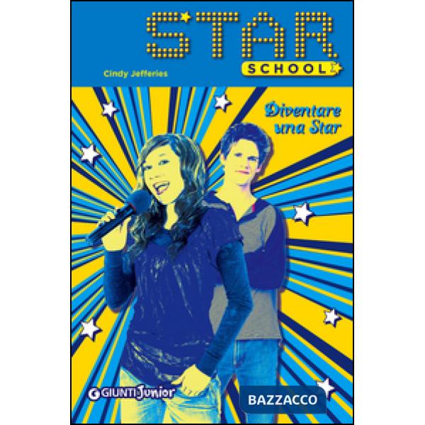 Diventare una star. Star School. Vol. 2