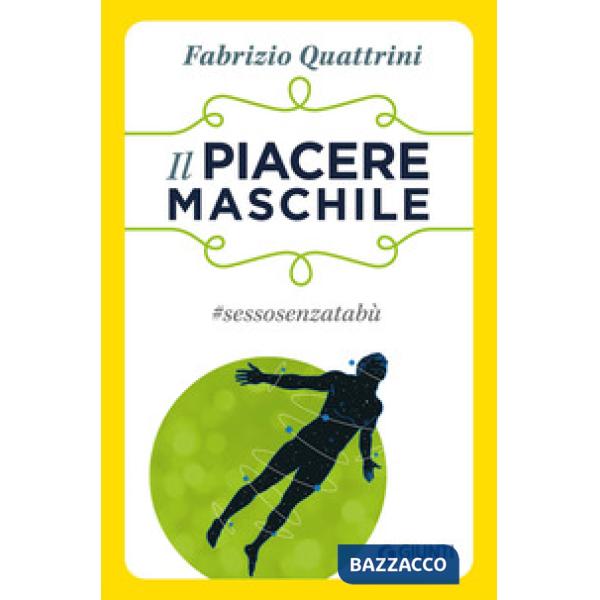 Piacere maschile. sessosenzatabù (Il)