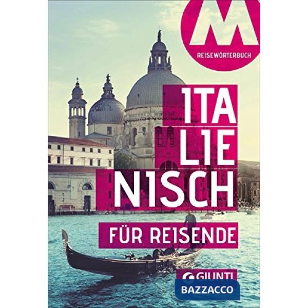 Italienisch für Reisende. Wortschatz und Konversation
