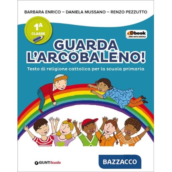 GUARDA L'ARCOBALENO CL. 1