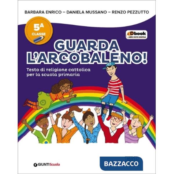 GUARDA L'ARCOBALENO CL. 5
