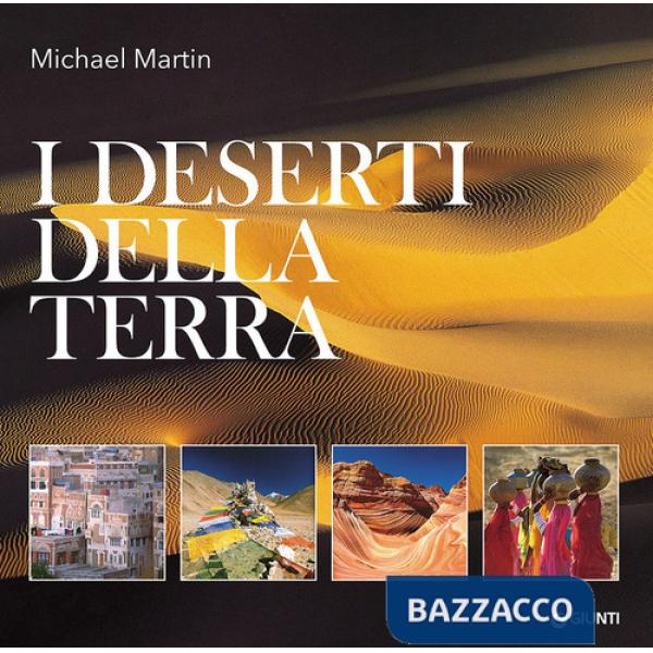Deserti della terra. Ediz. illustrata (I)