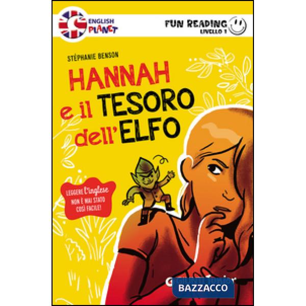 Hannah e il tesoro dell'elfo. Primo livello. Fun reading
