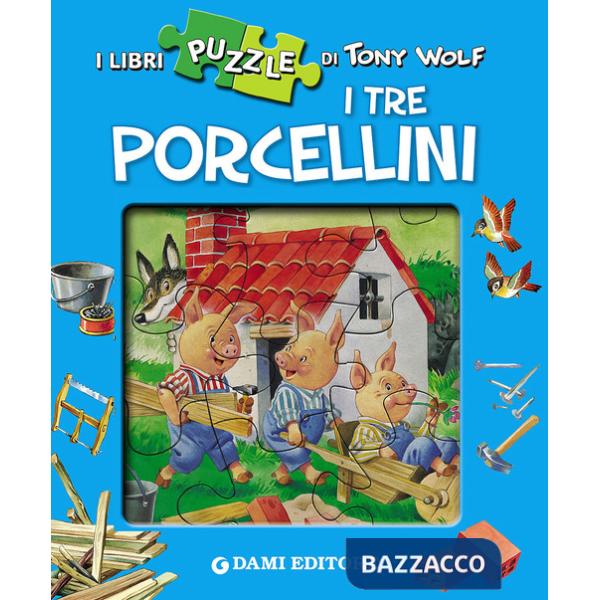 Tre porcellini. Con 4 puzzle (I)