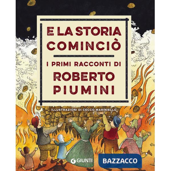 E la storia cominciò. I primi racconti di Roberto Piumini