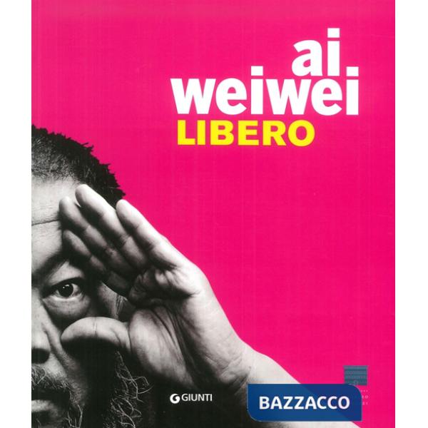 Ai Weiwei. Libero. Ediz. inglese