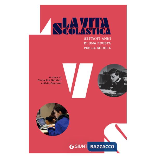 Vita scolastica. Settant'anni di una rivista per la scuola (La)