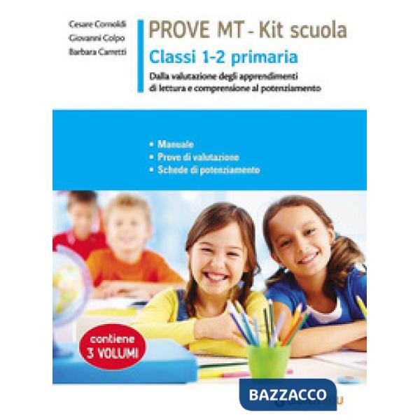 Prove MT 1-2. Kit scuola primaria. Manuale. Prove di valutazione. Schede di potenziamento. Per la Scuola primaria classe 1 - 2