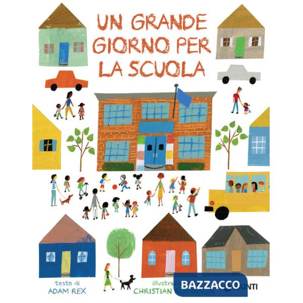 Grande giorno per la scuola. Ediz. a colori (Un)