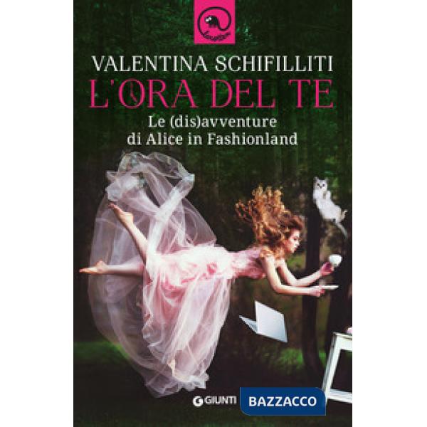 Ora del te. Le (dis)avventure di Alice in Fashionland (L')