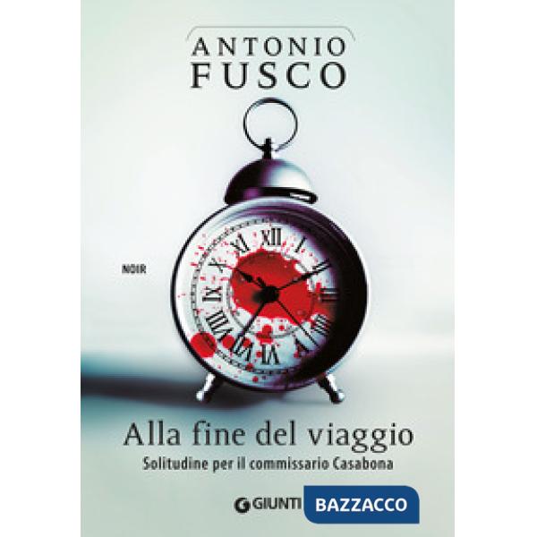Alla fine del viaggio. Solitudine per il commissario Casabona