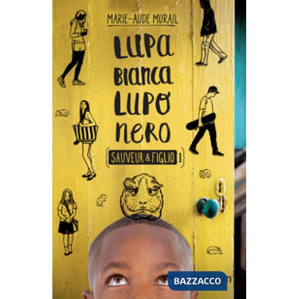 Lupa bianca lupo nero. Sauveur & Figlio. Vol. 1