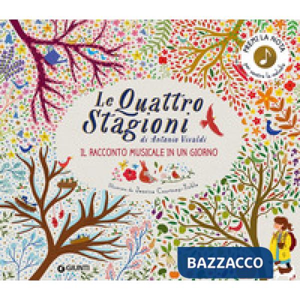 Quattro stagioni di Antonio Vivaldi. Il racconto musicale in un giorno. Ediz. illustrata (Le)