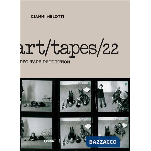 Gianni Melotti. Art/tapes/22. Video tape production