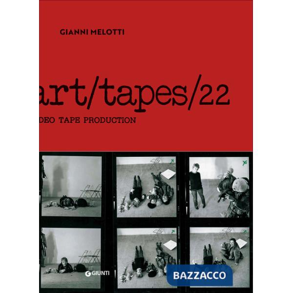 Gianni Melotti. Art/tapes/22. Video tape production