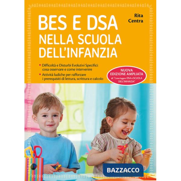 BES e DSA nella scuola dell'infanzia. Difficoltà e disturbi evolutivi specifici: cosa osservare e come intervenire. Attività lud