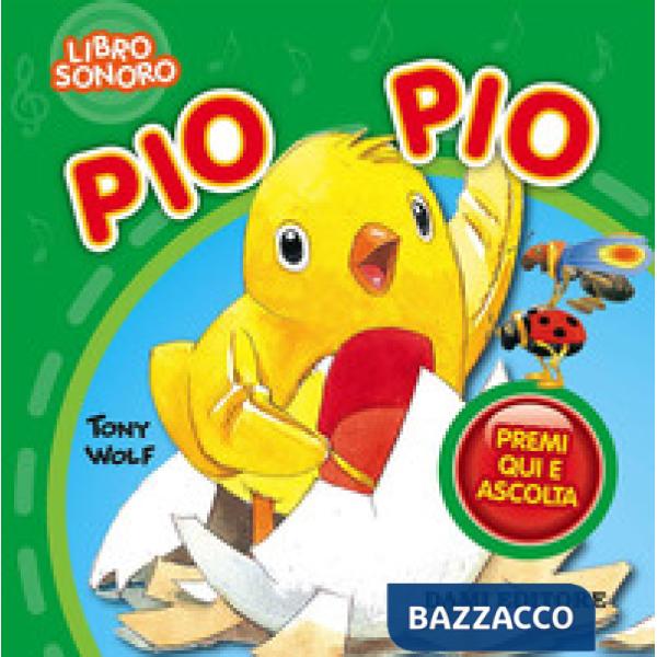 Pio pio. Premi e ascolta. Ediz. a colori