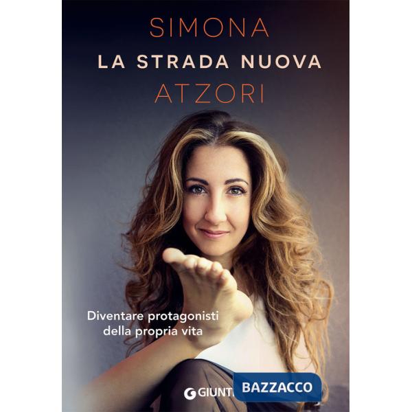 Strada nuova. Diventare protagonisti della propria vita (La)
