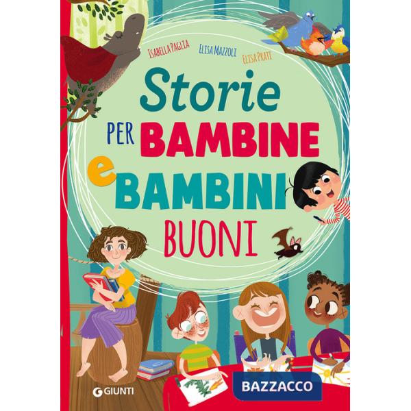Storie per bambine e bambini buoni. Ediz. a colori