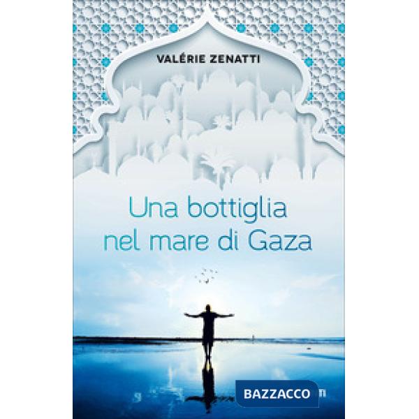 Bottiglia nel mare di Gaza (Una)