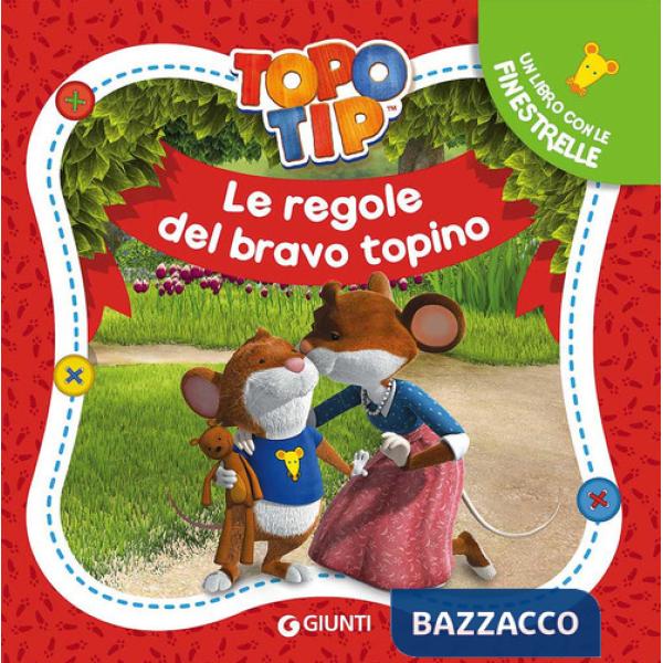 Regole del bravo topino. Topo Tip. Ediz. a colori (Le)