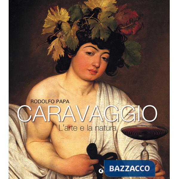 Caravaggio. L'arte e la natura