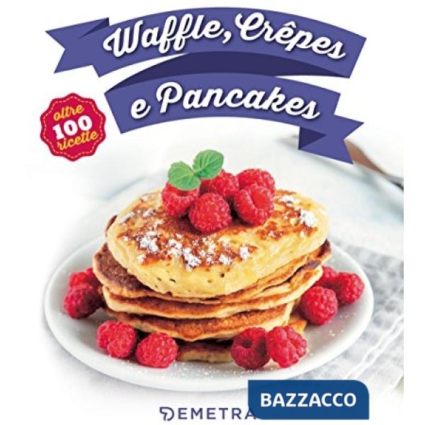 Waffle, crêpes e pancakes