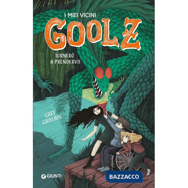 Tornerò a prendervi! I miei vicini Goolz. Vol. 2