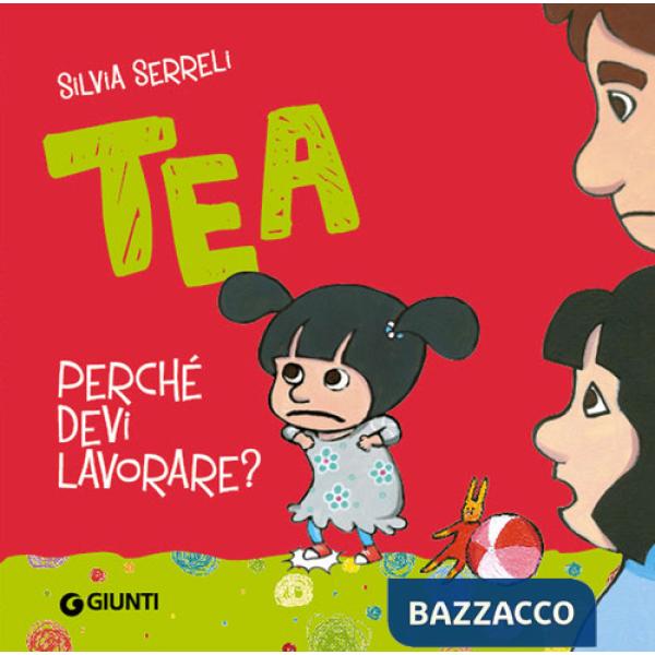 Perché devi lavorare? Tea