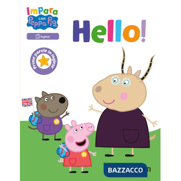 Hello! Prime parole in inglese. Impara con Peppa Pig. Ediz. a colori