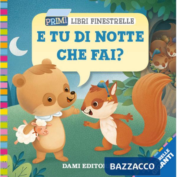 E tu di notte che fai? Ediz. a colori